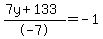%287y+%2B+133%29+%2F+-7+=+-1