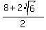 %288%2B2%2Asqrt%286%29%29%2F2