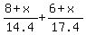 %288%2Bx%29%2F14.4+%2B+%286%2Bx%29%2F17.4