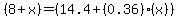 %288%2Bx%29+=+%2814.4+%2B+%280.36%29%28x%29%29