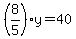 %288%2F5%29%2Ay=40