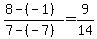 %288-%28-1%29%29%2F%287-%28-7%29%29+=+9%2F14