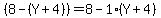 %288-%28Y%2B4%29%29=8-1%28Y%2B4%29