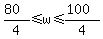 %2880%29%2F4%3C=w%3C=%28100%29%2F4