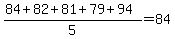 %2884%2B82%2B81%2B79%2B94%29%2F5=84
