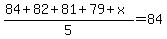 %2884%2B82%2B81%2B79%2Bx%29%2F5=84