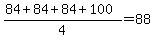 %2884%2B84%2B84%2B100%29%2F4=88