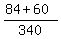 %2884+%2B+60%29%2F340