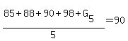 (85+88+90+98+G[5])/5=90
