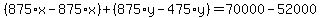 %28875%2Ax-875%2Ax%29%2B%28875%2Ay-475%2Ay%29=70000-52000