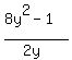 %288y%5E2+-+1%29+%2F%282y%29+