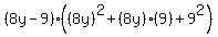%288y-9%29%28%288y%29%5E2%2B%288y%29%289%29%2B9%5E2%29