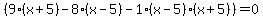 %289%28x%2B5%29+-+8%28x-5%29+-+1%28x-5%29%28x%2B5%29%29+=+0