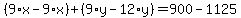 %289%2Ax-9%2Ax%29%2B%289%2Ay-12%2Ay%29=900-1125