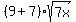 %289%2B7%29sqrt%287x%29
