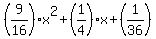 %289%2F16%29x%5E2+%2B+%281%2F4%29x+%2B+%281%2F36%29