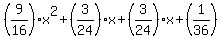 %289%2F16%29x%5E2+%2B+%283%2F24%29x+%2B+%283%2F24%29x+%2B+%281%2F36%29