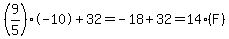 %289%2F5%29%2A-10+%2B+32=-18%2B32=14%28F%29
