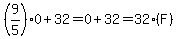 %289%2F5%29%2A0+%2B+32=0%2B32=32%28F%29
