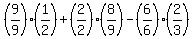 %289%2F9%29%281%2F2%29%2B%282%2F2%29%288%2F9%29-%286%2F6%29%282%2F3%29