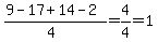 %289-17%2B14-2%29%2F%284%29=4%2F4=1