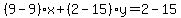 %289-9%29%2Ax%2B%282-15%29y=2-15