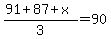 %2891%2B87%2Bx%29%2F3+=+90