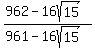 %28962-16sqrt%2815%29%29%2F%28961-16sqrt%2815%29%29