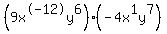 %289x%5E-12y%5E6%29%2A%28-4x%5E1y%5E7%29