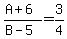 (A+6)/(B-5)=3/4