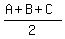 %28A%2BB%2BC%29%2F2