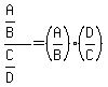(A/B)/(C/D)=(A/B)*(D/C)