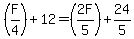 %28F%2F4%29%2B12+=+%282F%2F5%29%2B24%2F5