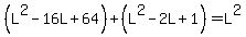 %28L%5E2-16L%2B64%29%2B%28L%5E2-2L%2B1%29=L%5E2
