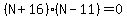 (N+16)(N-11)=0