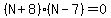 %28N%2B8%29%28N-7%29=0
