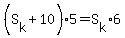 %28S%5Bk%5D%2B10%29%2A5+=+S%5Bk%5D%2A6