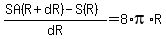 (SA(R+dR)-S(R))/dR=8*pi*R