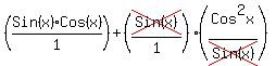 (Sin(x)Cos(x)/1)+(cross(Sin(x))/1)*(Cos^2x/cross(Sin(x))) )