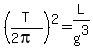 (T/(2pi))^2 = L/g^3