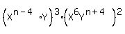 (X^(n-4)Y)^3(X^6Y^(n+4))^2