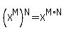 (X^M)^N=X^(M*N)