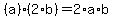 %28a%29%2A%282%2Ab%29=2%2Aa%2Ab