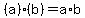 %28a%29%2A%28b%29=a%2Ab