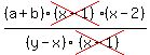 (a+b)*cross((x-1))*(x-2)/(y-x)/cross((x-1))