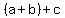 %28a%2Bb%29%2Bc