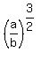 %28a%2Fb%29%5E%283%2F2%29