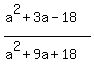 %28a%5E2%2B3a-18%29%2F%28a%5E2%2B9a%2B18%29