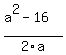 %28a%5E2-16%29%2F2a