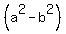 (a^2-b^2)